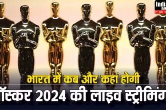 भारत में कब और कहां होगी Oscars 2024 की लाइव स्ट्रीमिंग? फटाफट नोट कर लें डेट और टाइम